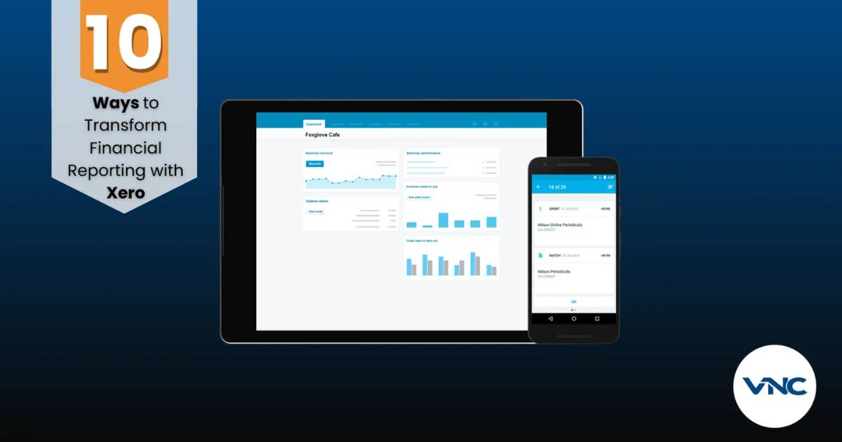 Xero Magic: Transforming Financial Reporting with VNC Australia Expertise 1 Xero Magic